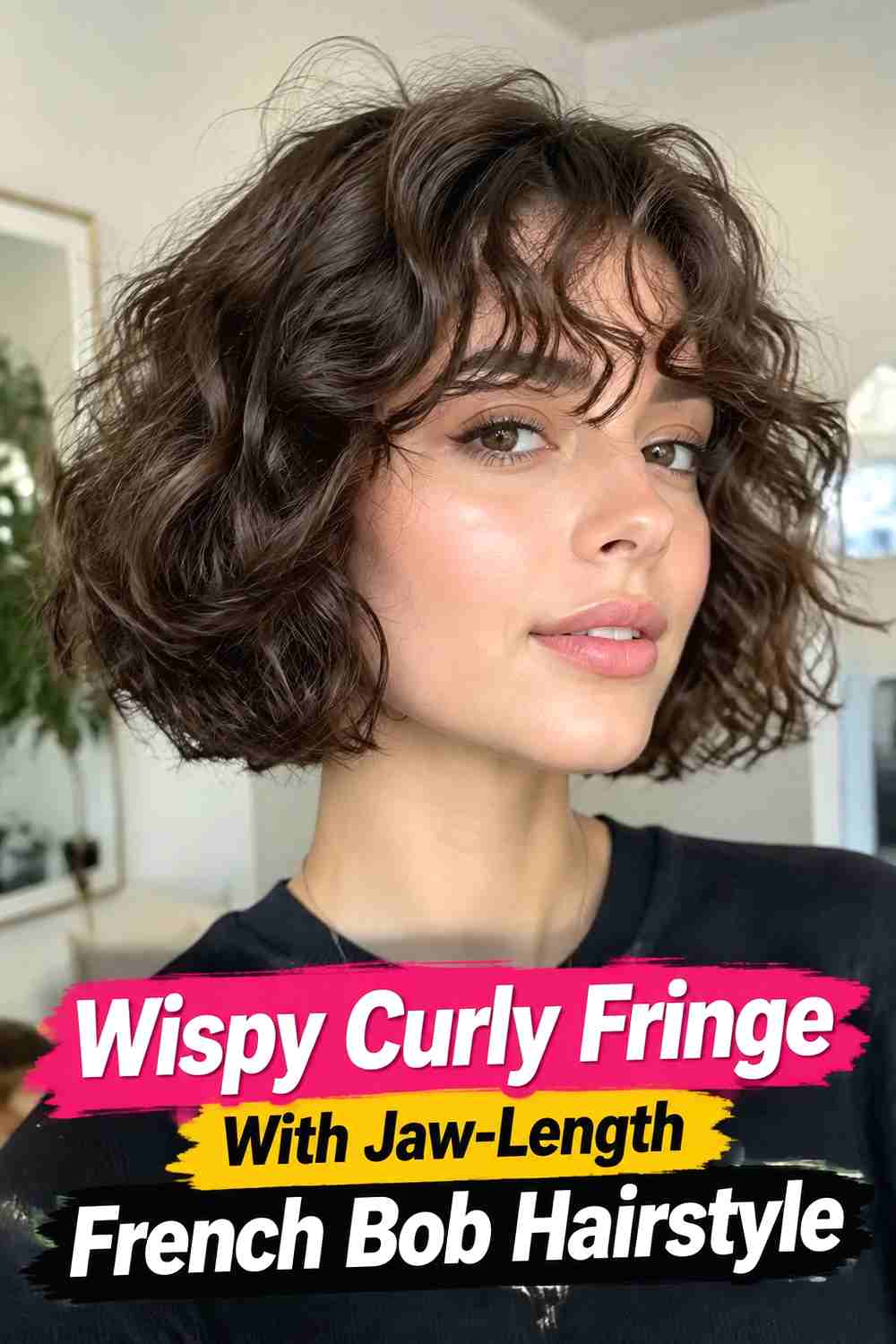 2. Wispy Curly Fringe With Jaw Length French Bob Hairstyle