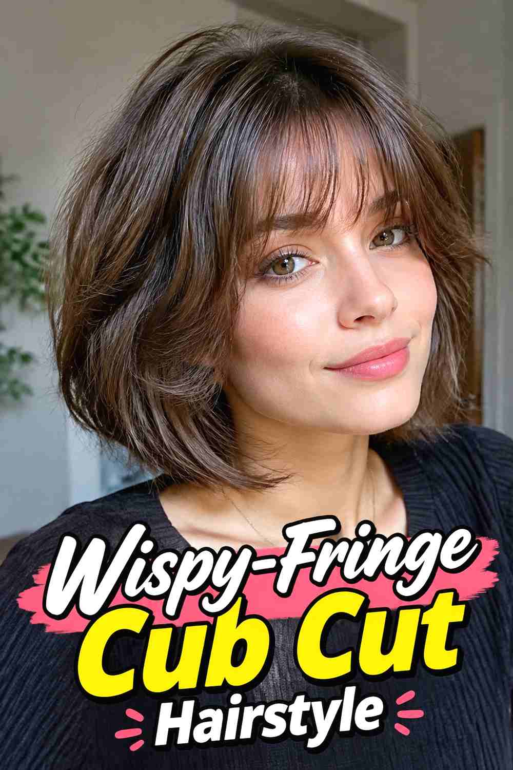 3. Wispy Fringe Cub Cut Hairstyle