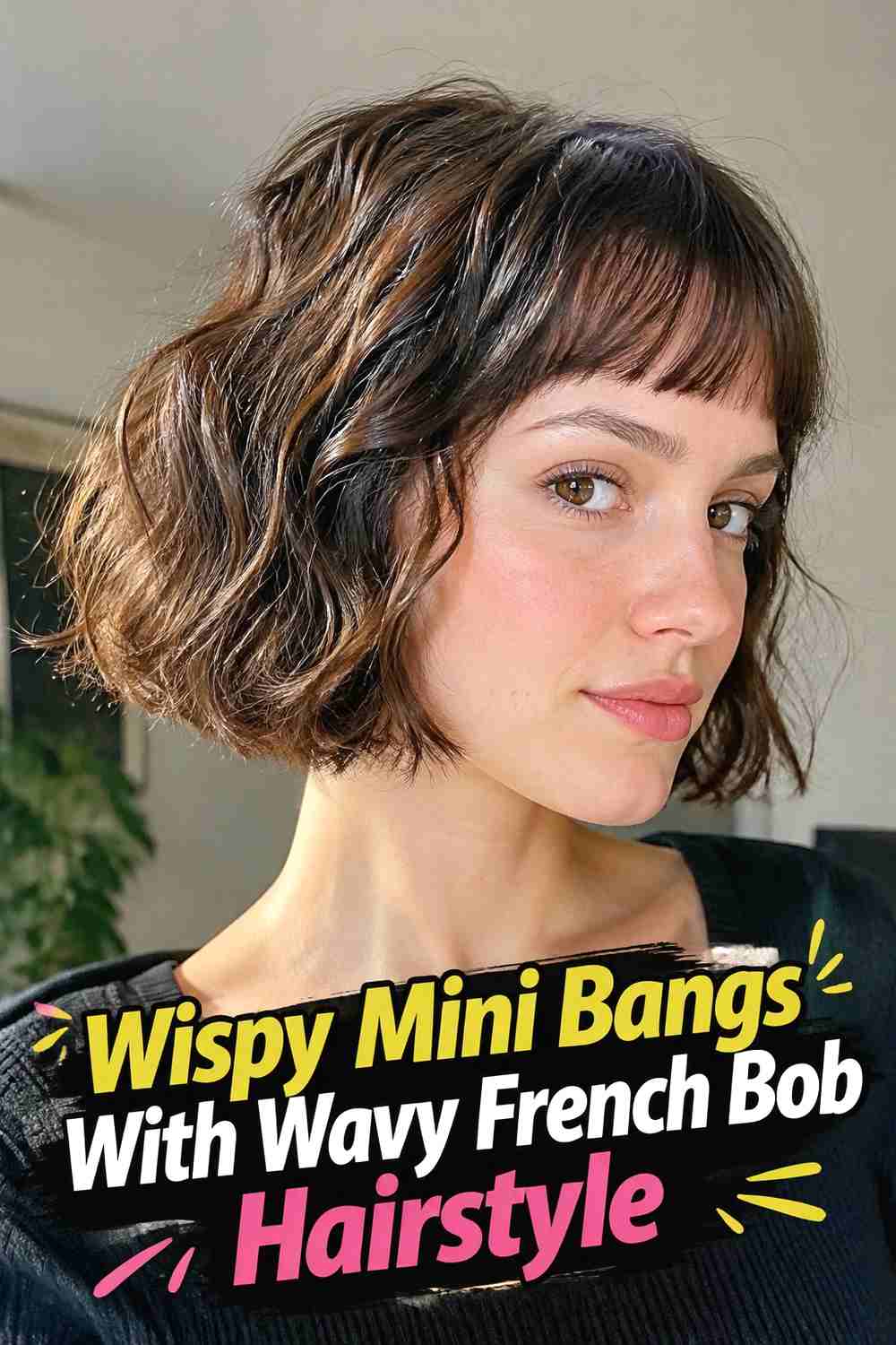 3. Wispy Mini Bangs With Wavy French Bob Hairstyle