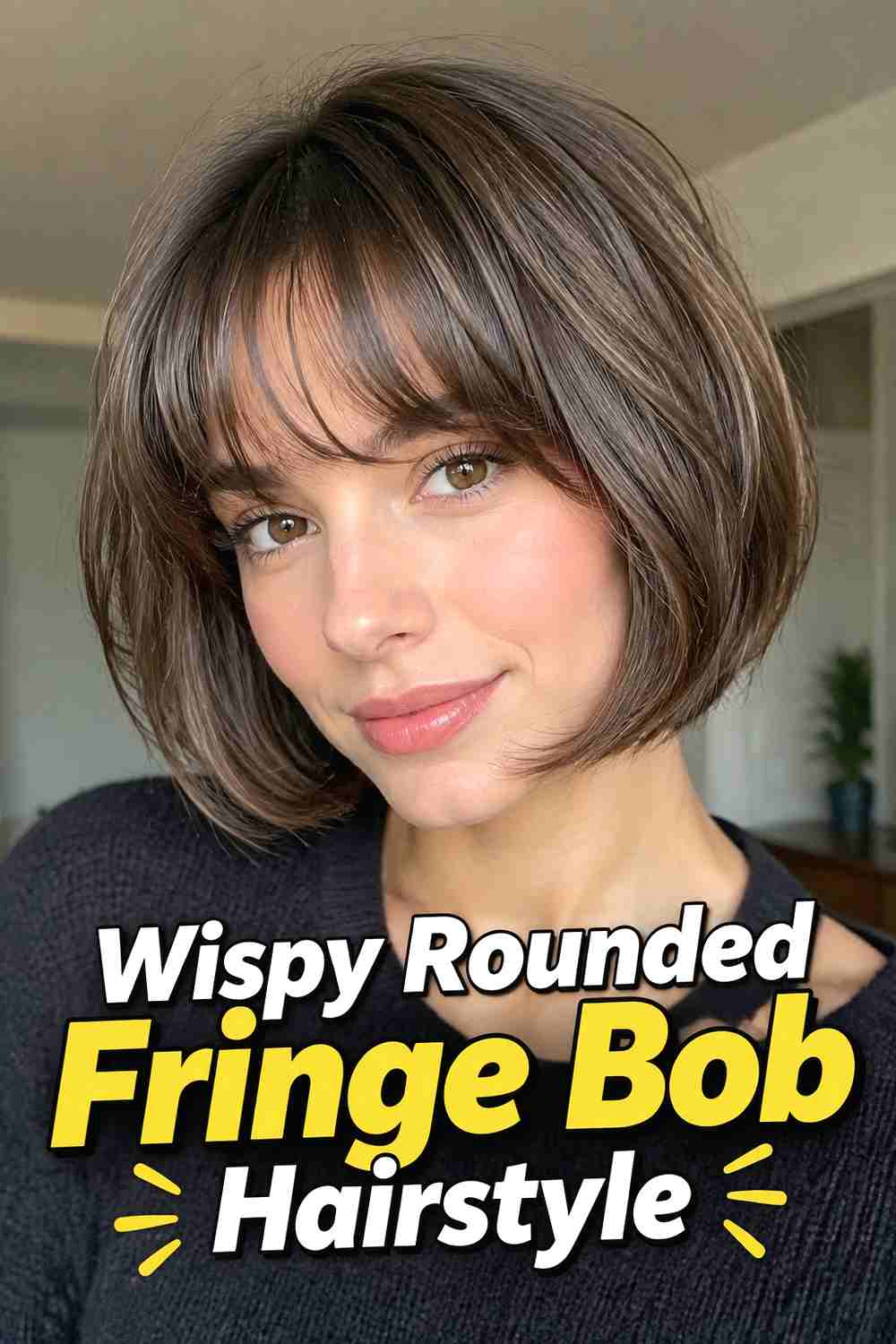 4. Wispy Rounded Fringe Bob Hairstyle