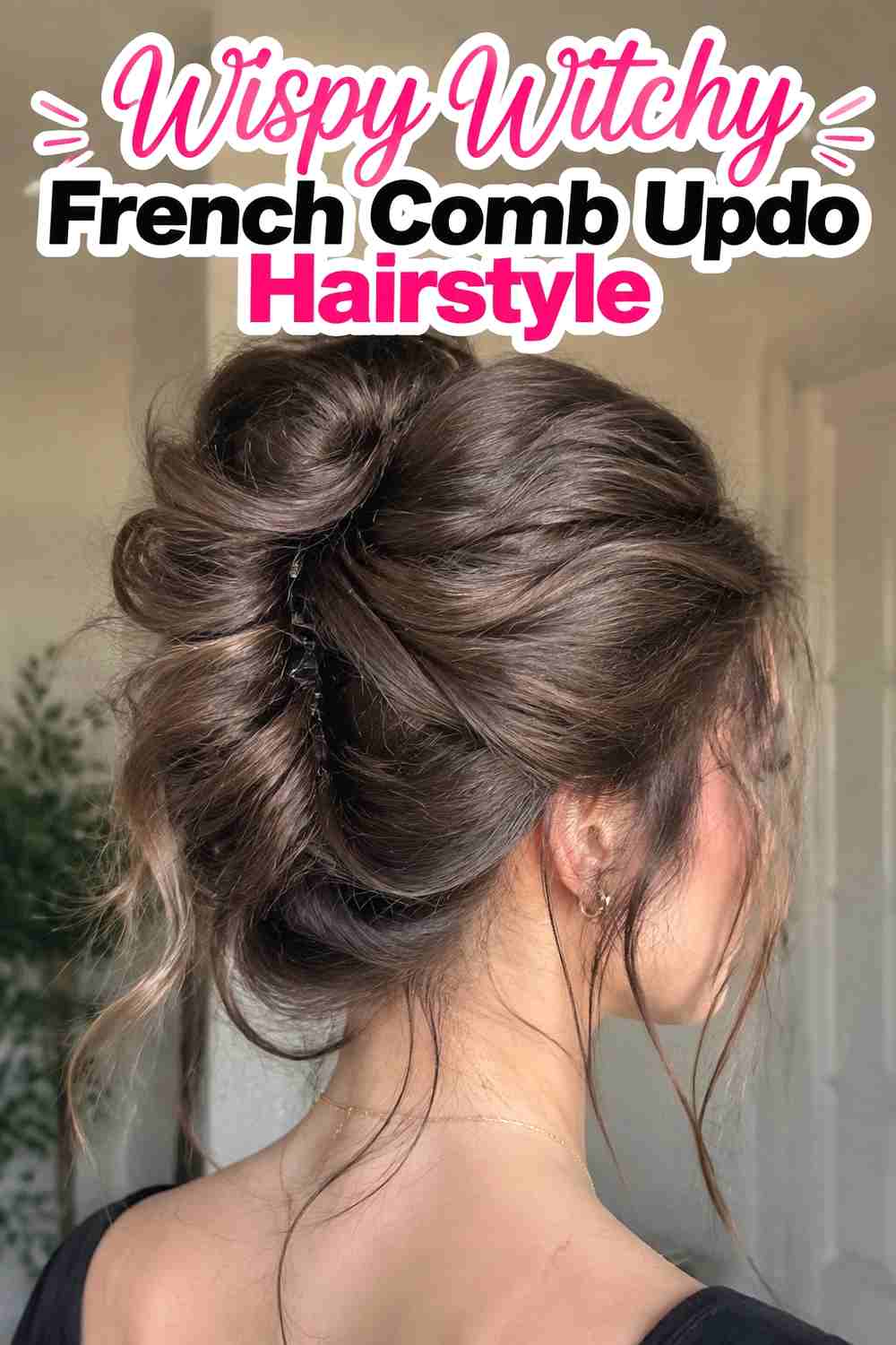 8. Wispy Witchy French Comb Updo Hairstyle