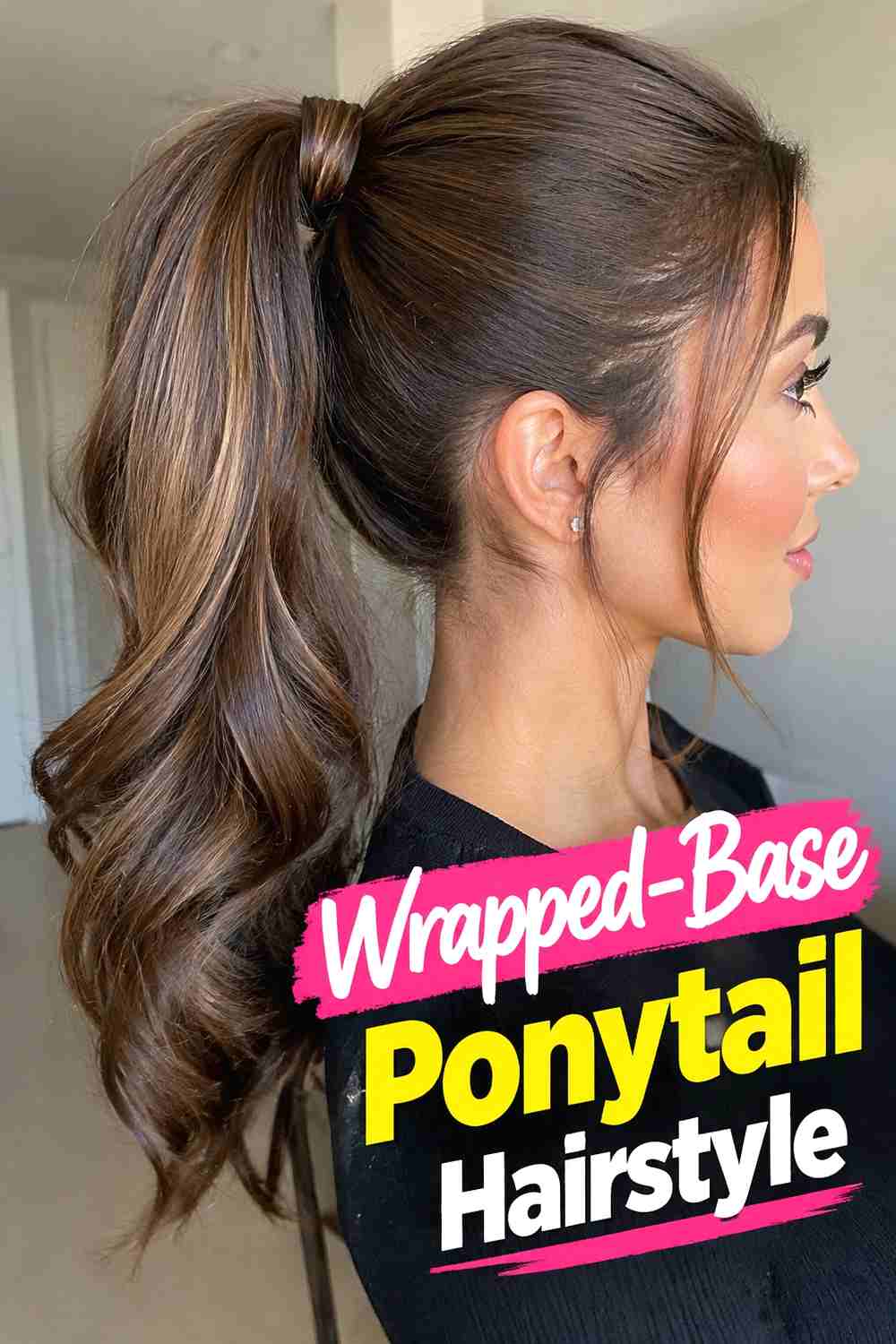 3. Wrapped Base Ponytail Hairstyle