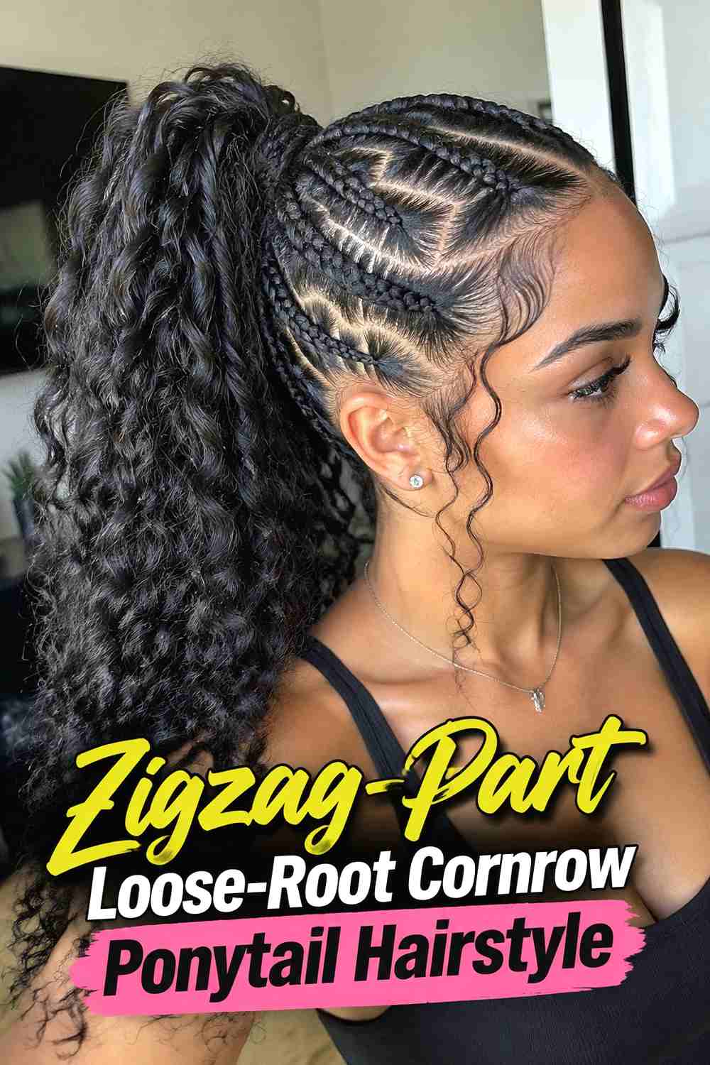 8. Zigzag Part Loose Root Cornrow Ponytail Hairstyle